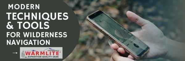 Modern Techniques and Tools for Wilderness Navigation